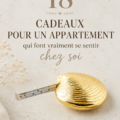 Des idées de cadeaux chaleureux pour améliorer un appartement.