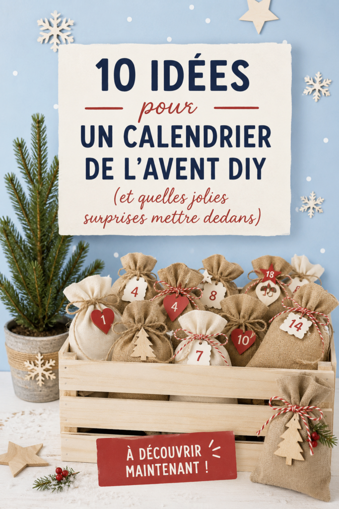Un calendrier de l'avent DIY décoré avec soin et rempli de surprises