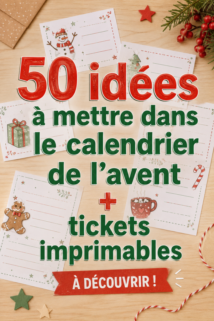 Calendrier de l'Avent créatif avec surprises et tickets imprimables