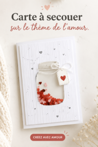 Une carte à secouer colorée sur le thème de l'amour avec des confettis à l'intérieur.